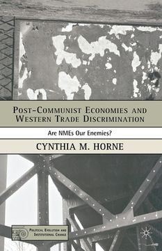 portada Post-Communist Economies and Western Trade Discrimination: Are Nmes Our Enemies? (en Inglés)