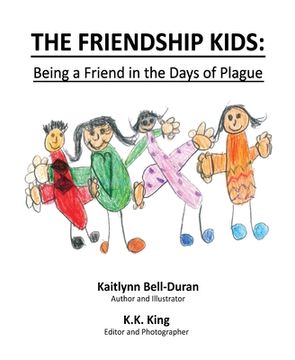 portada The Friendship Kids: Being A Friend In The Days of Plague (en Inglés)