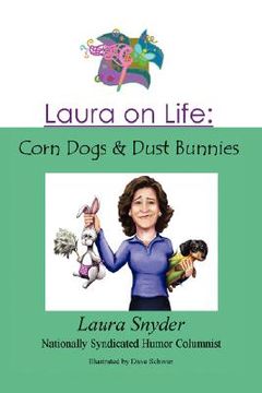 portada laura on life: : corn dogs & dust bunnies (en Inglés)