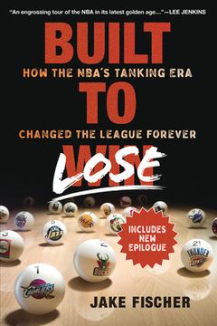 portada Built to Lose: How the Nba'S Tanking era Changed the League Forever (en Inglés)
