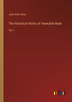 portada The Historical Works of Venerable Bede: Vol. I (en Inglés)