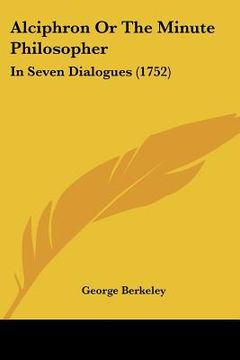 portada alciphron or the minute philosopher: in seven dialogues (1752) (en Inglés)