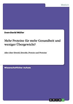 portada Mehr Proteine für mehr Gesundheit und weniger Übergewicht? (German Edition)