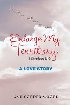 portada Enlarge My Territory: A Love Story (en Inglés)