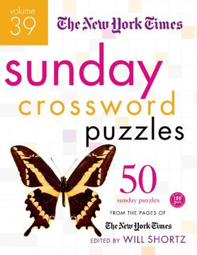 portada The New York Times Sunday Crossword Puzzles Volume 39: 50 Sunday Puzzles from the Pages of The New York Times