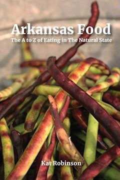 portada Arkansas Food: The a to z of Eating in the Natural State 