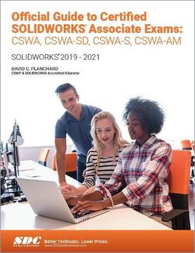 portada Official Guide to Certified Solidworks Associate Exams: Cswa, Cswa-Sd, Cswsa-S, Cswa-Am: Solidworks 2019–2021 