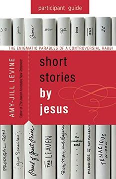 portada Short Stories by Jesus Participant Guide: The Enigmatic Parables of a Controversial Rabbi (in English)