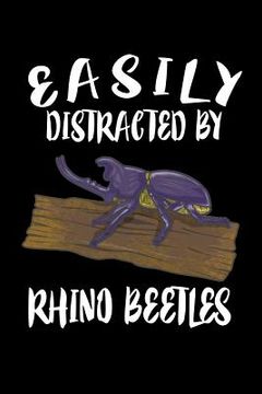 portada Easily Distracted By Rhino Beetles: Animal Nature Collection (en Inglés)