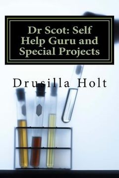 portada Dr Scot: Self Help Guru and Special Projects (en Inglés)