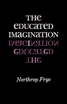 portada The Educated Imagination (Midland Books) (en Inglés)
