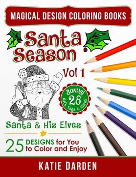 portada Santa Season - Santa & His Elves (Volume 1): 25 Cartoons, Drawings & Mandalas for You to Color & Enjoy (in English)