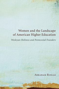 portada Women and the Landscape of American Higher Education (en Inglés)