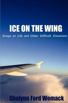 portada ice on the wing: essays on life and other difficult situations (en Inglés)