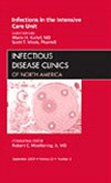 portada Infections in the Intensive Care Unit, an Issue of Infectious Disease Clinics (Volume 23-3) (The Clinics: Internal Medicine, Volume 23-3)