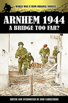 portada arnhem 1944 - a bridge too far? (in English)