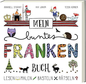 portada Mein Buntes Franken-Buch - Lesen - Malen - Basteln - Rätseln. Kinderfreizeitführer (en Alemán)
