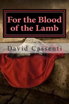 portada For the Blood of the Lamb: Part 1: First Blood (en Inglés)