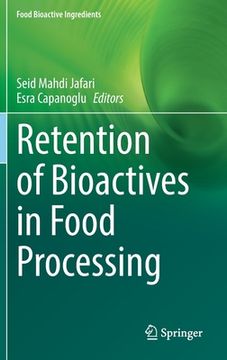 portada Retention of Bioactives in Food Processing (in English)