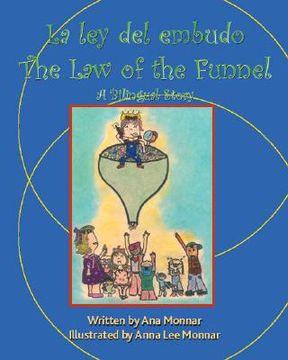 portada La Ley Del Embudo the Law of the Funnel: A Bilingual Story (en Inglés)