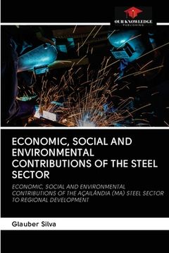 portada Economic, Social and Environmental Contributions of the Steel Sector (en Inglés)