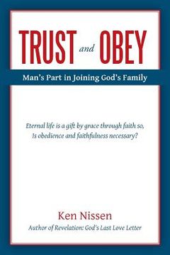 portada Trust and Obey: Man's Part in Joining God's Family