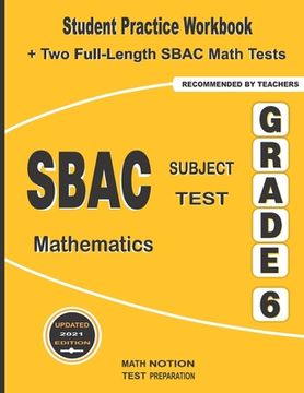 portada SBAC Subject Test Mathematics Grade 6: Student Practice Workbook + Two Full-Length SBAC Math Tests (in English)