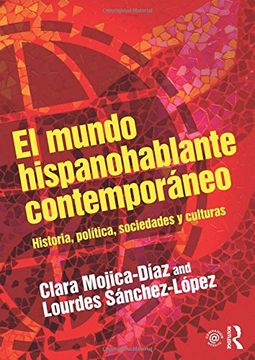 portada El mundo hispanohablante contemporáneo: Historia, política, sociedades y culturas 