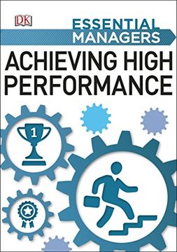 portada Achieving High Performance (Essential Managers)