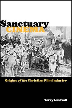 portada Sanctuary Cinema: Origins of the Christian Film Industry 