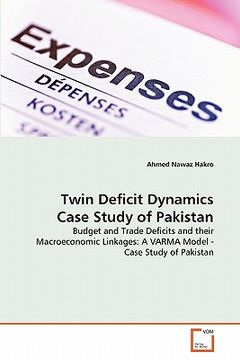 portada twin deficit dynamics case study of pakistan (en Inglés)