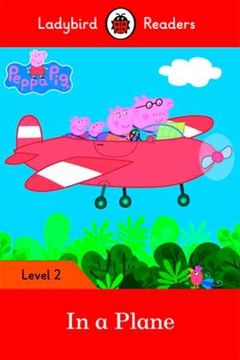 portada Peppa Pig: In a Plane - Ladybird Readers Level 2 [Paperback] na (en Inglés)