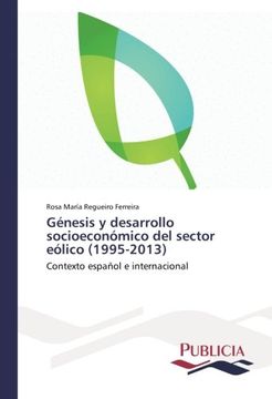 portada Genesis y Desarrollo Socioeconomico del Sector Eolico (1995-2013)