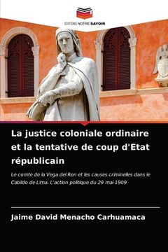 portada La justice coloniale ordinaire et la tentative de coup d'Etat républicain (in French)