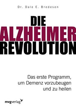 portada Die Alzheimer-Revolution: Das Erste Programm, um Demenz Vorzubeugen und zu Heilen (en Alemán)