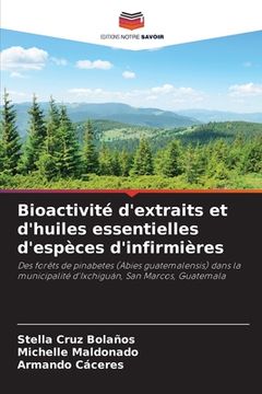 portada Bioactivité d'extraits et d'huiles essentielles d'espèces d'infirmières (en Francés)
