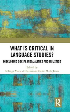 portada What is Critical in Language Studies: Disclosing Social Inequalities and Injustice (in English)