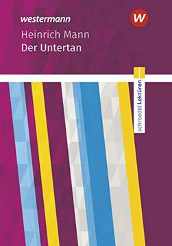 portada Schroedel Lektüren: Heinrich Mann: Der Untertan: Textausgabe (en Alemán)