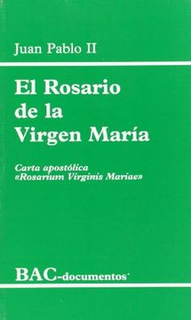 portada El Rosario de la Virgen María: Carta Apostólica "Rosarium Virginis Mariae"
