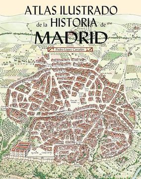 portada Atlas Ilustrado de la Historia de Madrid