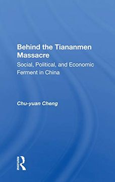 portada Behind the Tiananmen Massacre: Social, Political, and Economic Ferment in China (in English)