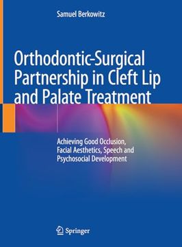 portada Orthodontic-Surgical Partnership in Cleft Lip and Palate Treatment: Achieving Good Occlusion, Facial Aesthetics, Speech and Psychosocial Development (in English)