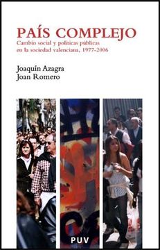 portada País complejo: Cambio social y políticas públicas en la sociedad valenciana, 1977-2006 (Fora de Col·lecció)