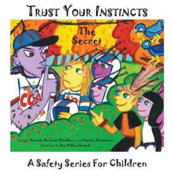 portada Trust Your Instincts: The Secret - a Safety Series for Children (en Inglés)