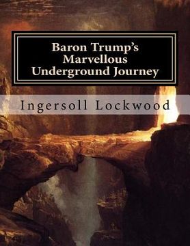 portada Baron Trump's Marvellous Underground Journey: Large Print Edition (in English)