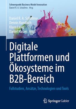 portada Digitale Plattformen und Ökosysteme im B2B-Bereich: Fallstudien, Ansätze, Technologien und Tools