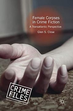 portada Female Corpses in Crime Fiction: A Transatlantic Perspective (Crime Files) (en Inglés)