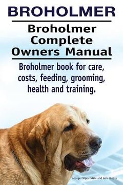 portada Broholmer. Broholmer Complete Owners Manual. Broholmer book for care, costs, feeding, grooming, health and training. (en Inglés)