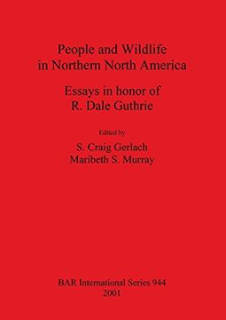 portada people and wildlife in northern north america: essays in honor of r dale guthrie