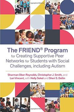 portada The Friend® Program for Creating Supportive Peer Networks for Students With Social Challenges, Including Autism (en Inglés)